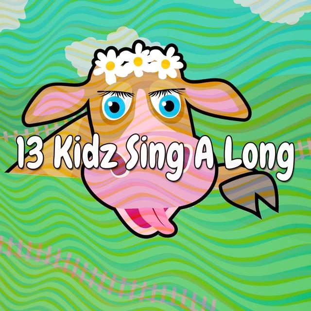 13 Kidz Sing a Long