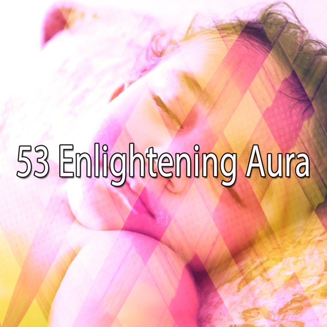 53 Enlightening Aura