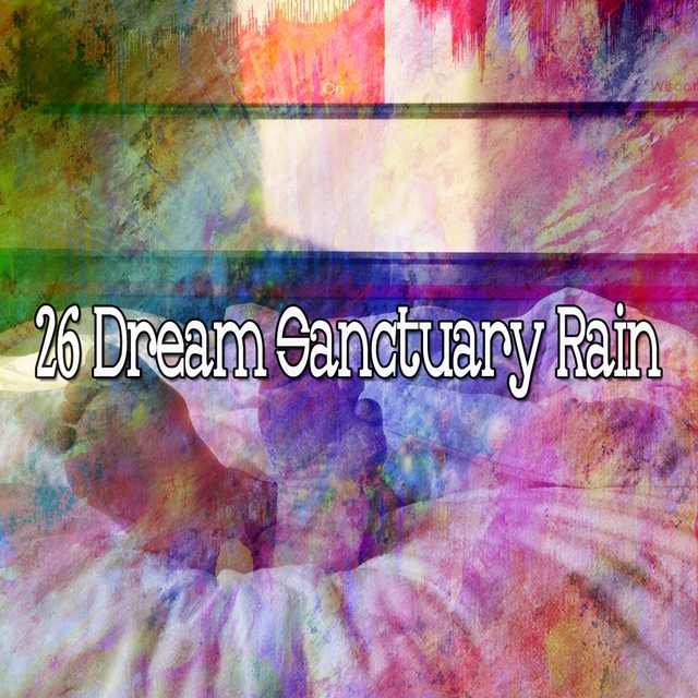 26 Dream Sanctuary Rain