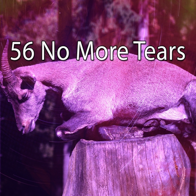 56 No More Tears