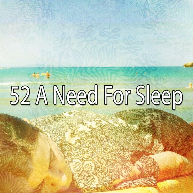 52 A Need for Sleep