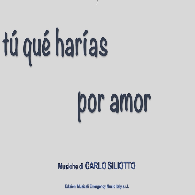 TU QUE HARIAS POR AMOR