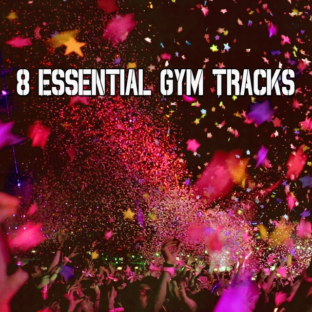 8 Essential Gym Tracks