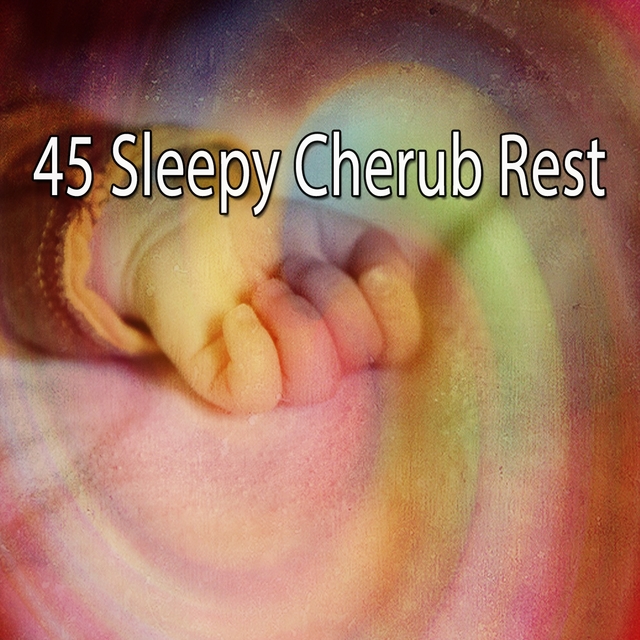 45 Sleepy Cherub Rest