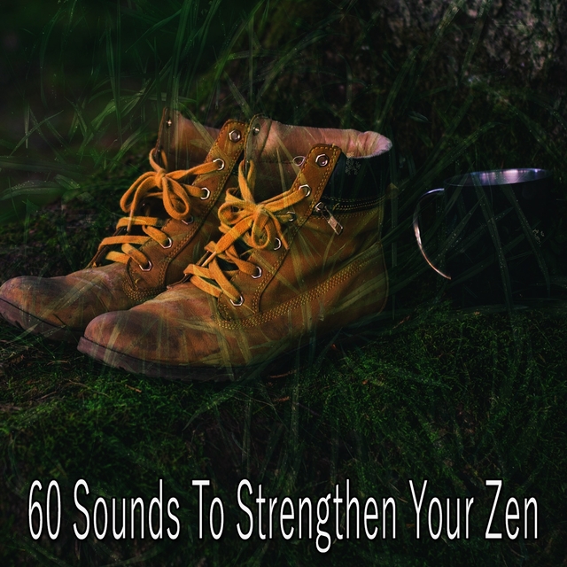 60 Sounds to Strengthen Your Zen
