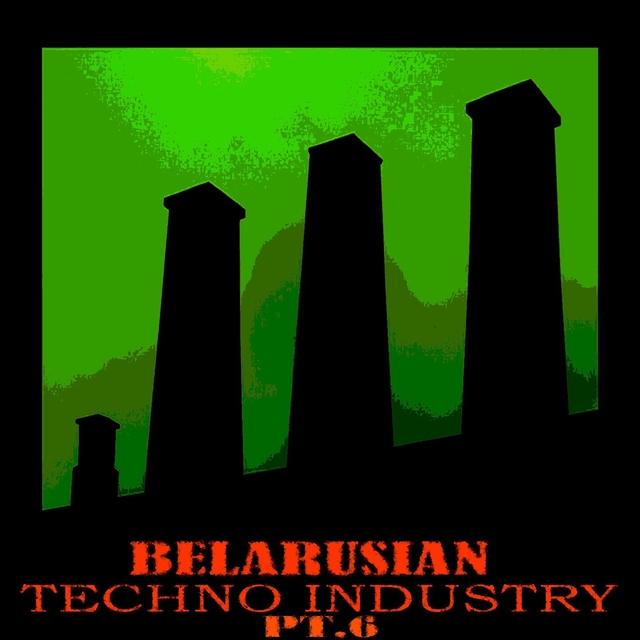 Couverture de Belarusian Techno Industry, Pt. 6