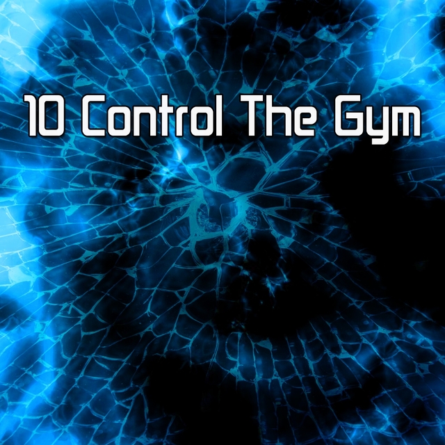 Couverture de 10 Control the Gym