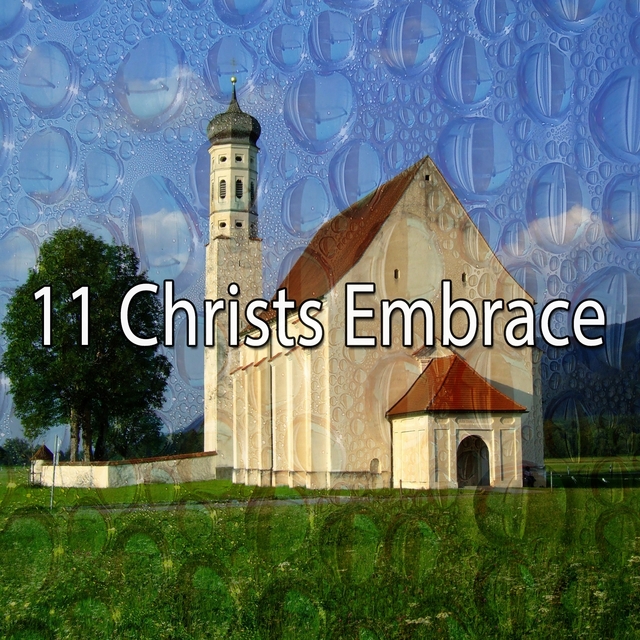 11 Christs Embrace