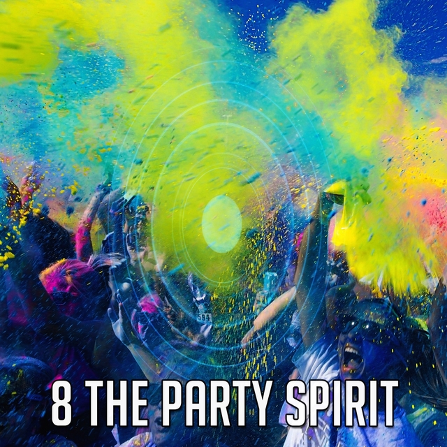 8 The Party Spirit