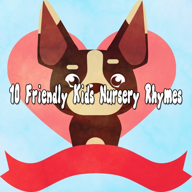 10 Friendly Kids Nursery Rhymes