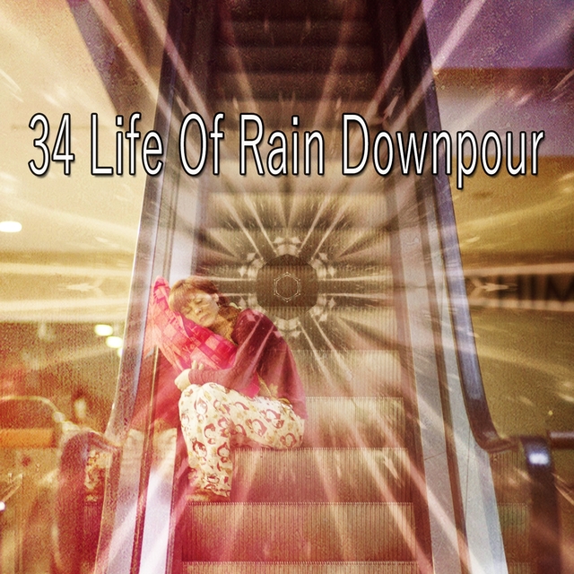 34 Life of Rain Downpour