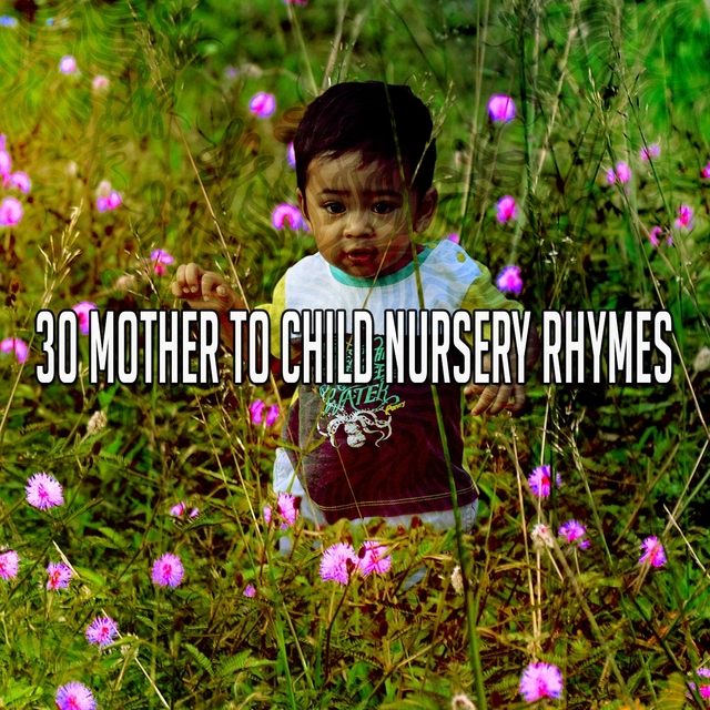 30 Mother to Child Nursery Rhymes