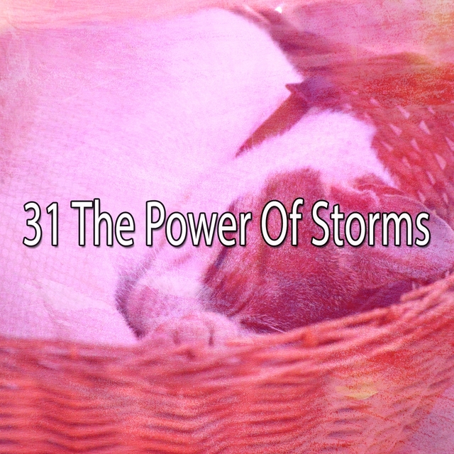 31 The Power of Storms