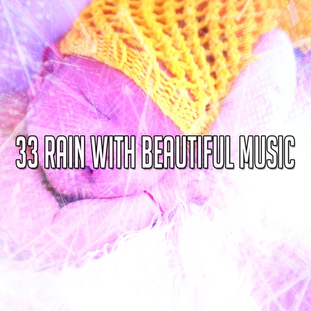 Couverture de 33 Rain with Beautiful Music