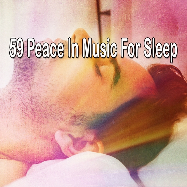 Couverture de 59 Peace in Music for Sleep