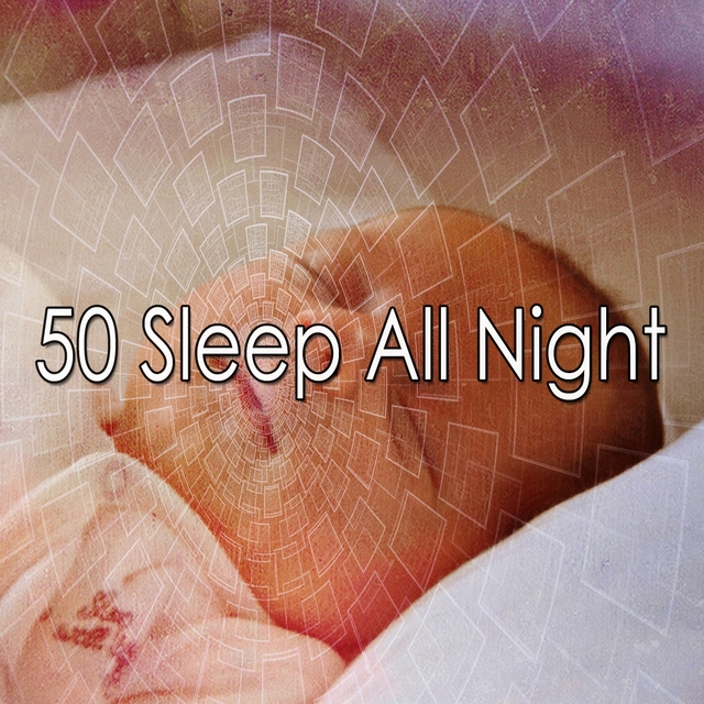 Couverture de 50 Sleep All Night