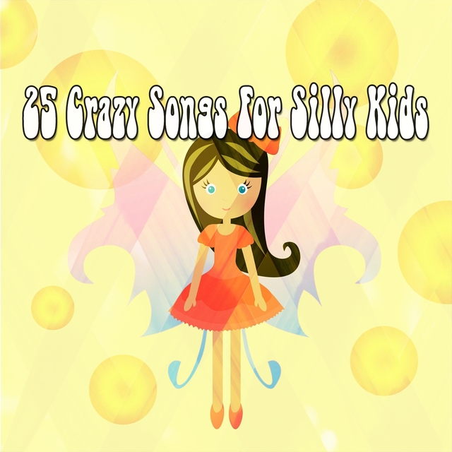 Couverture de 25 Crazy Songs for Silly Kids