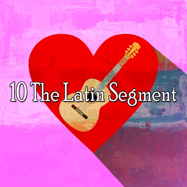 10 The Latin Segment