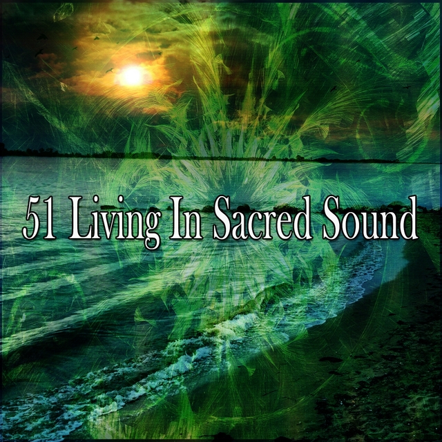 51 Living In Sacred Sound