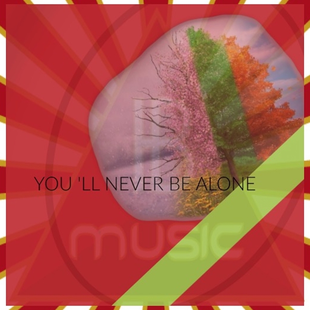 You Ll Never Be Alone