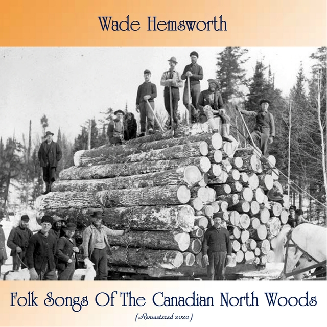 Folk Songs Of The Canadian North Woods