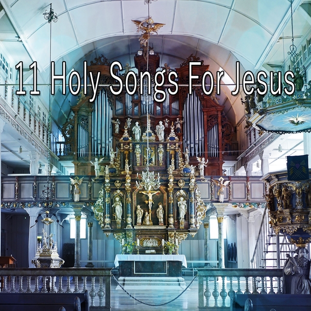 Couverture de 11 Holy Songs for Jesus