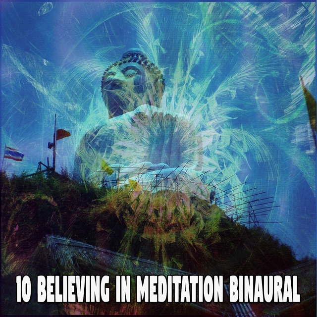 10 Believing In Meditation Binaural