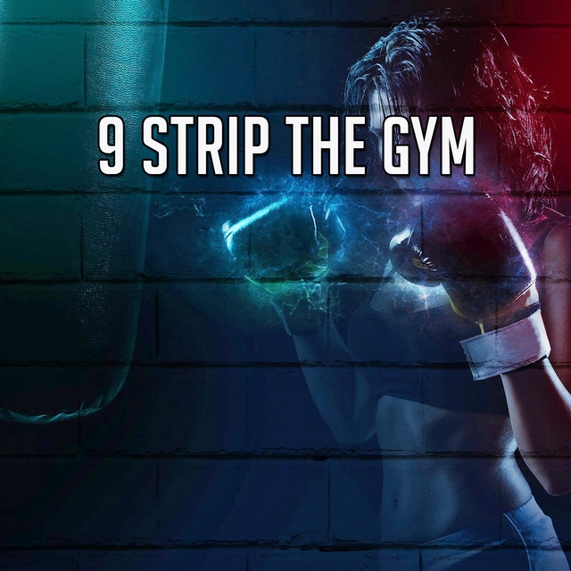 Couverture de 9 Strip the Gym