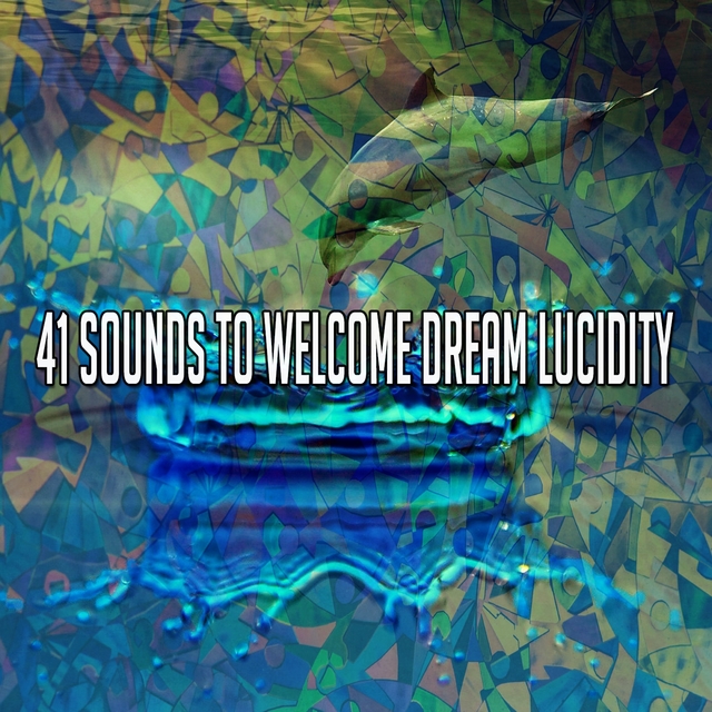 41 Sounds to Welcome Dream Lucidity