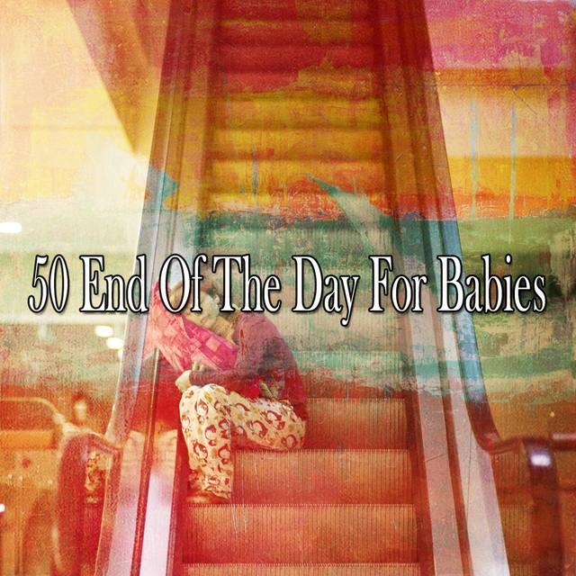 50 End of the Day for Babies