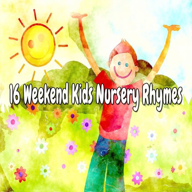 16 Weekend Kids Nursery Rhymes