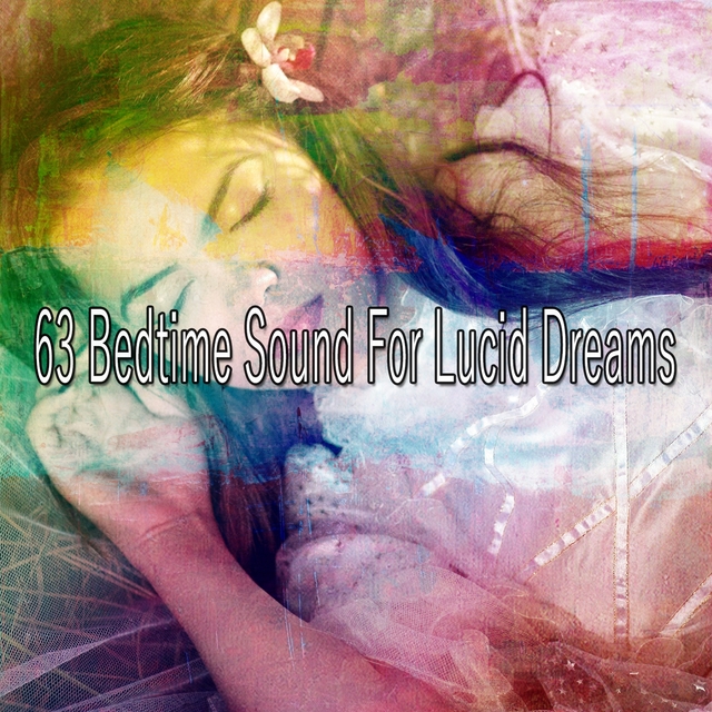 63 Bedtime Sound for Lucid Dreams