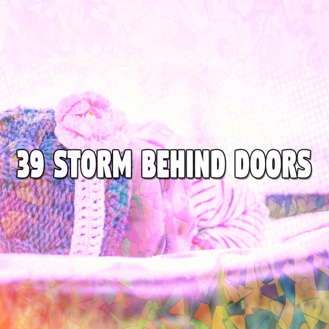 39 Storm Behind Doors