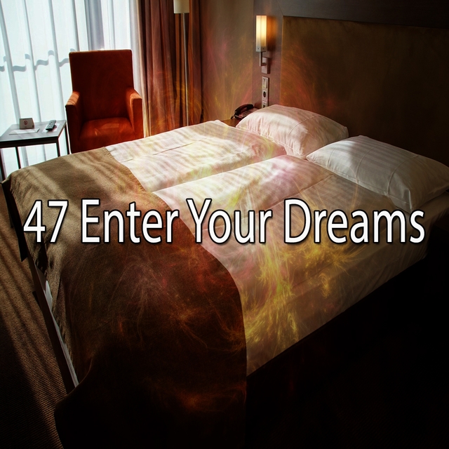 Couverture de 47 Enter Your Dreams