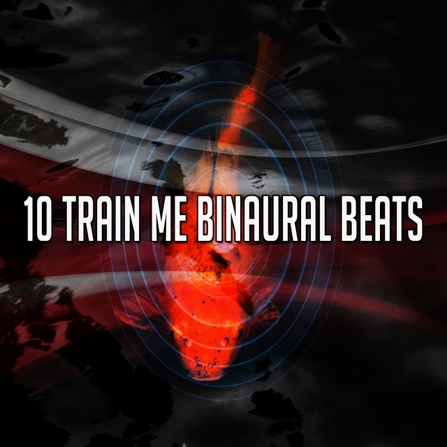 10 Train Me Binaural Beats