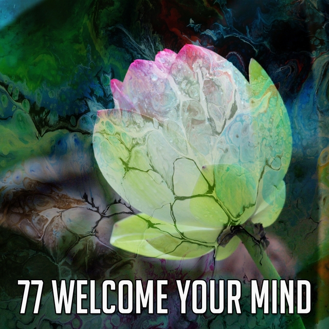 77 Welcome Your Mind