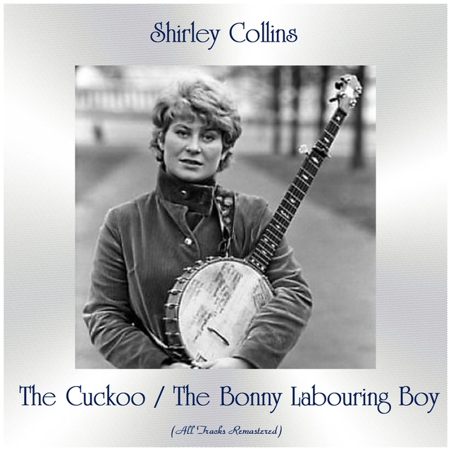 Couverture de The Cuckoo / The Bonny Labouring Boy