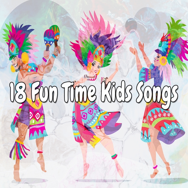 18 Fun Time Kids Songs