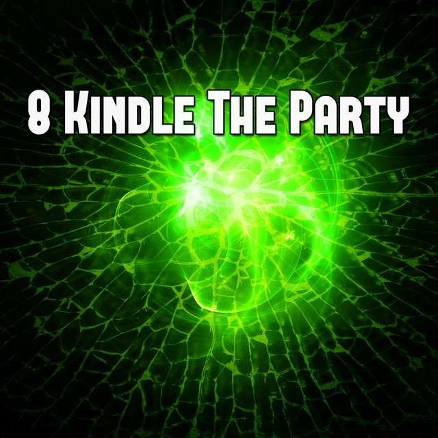 8 Kindle the Party