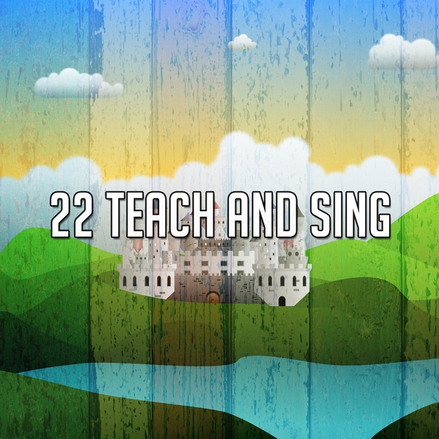 Couverture de 22 Teach and Sing