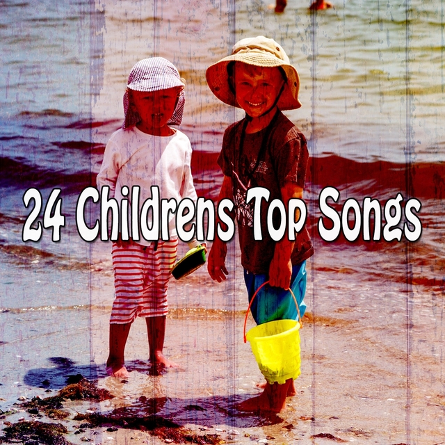 24 Childrens Top Songs