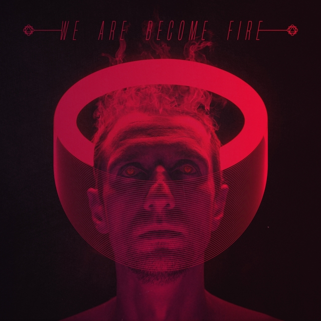 Couverture de We Are Become Fire