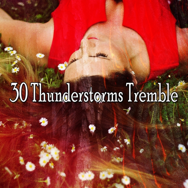 30 Thunderstorms Tremble