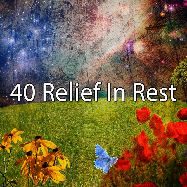 40 Relief in Rest