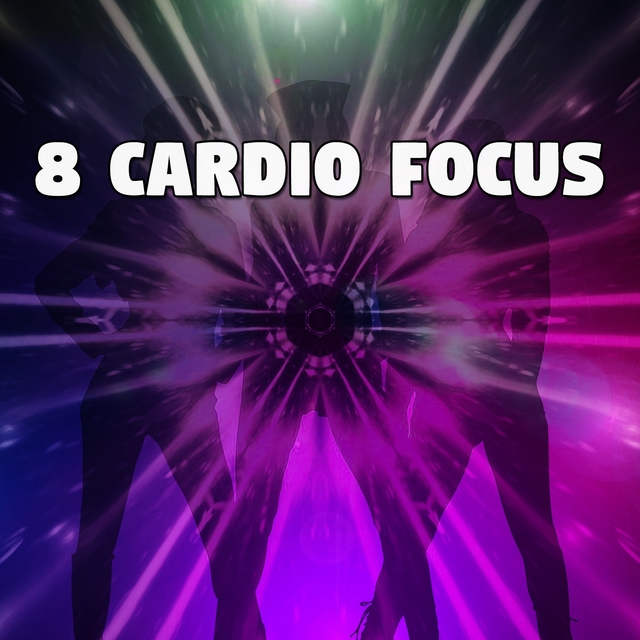 8 Cardio Focus