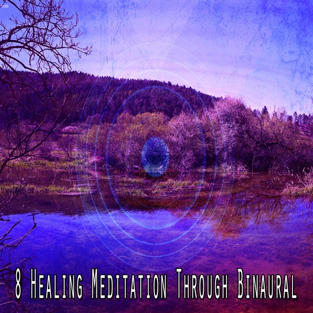 8 Healing Meditation Through Binaural