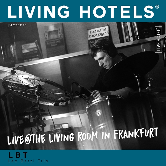 Couverture de Living Hotels Presents: Live at the Living Hotel Frankfurt - Jazz We Can, Vol. 6