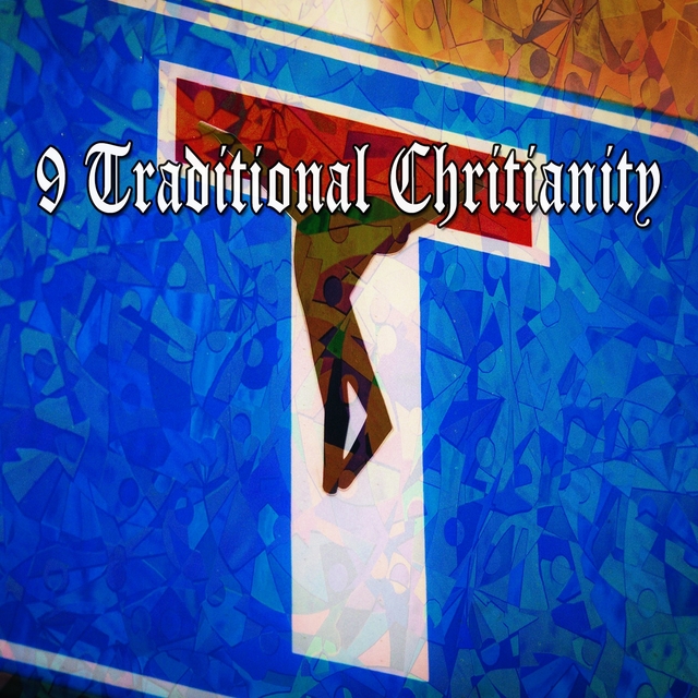 9 Traditional Chritianity