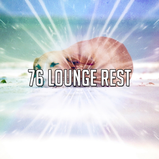 76 Lounge Rest