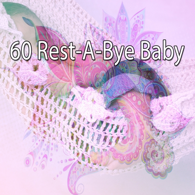 60 Rest a Bye Baby